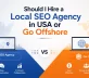 Local vs Offshore SEO agency comparison